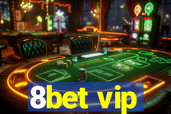 8bet vip